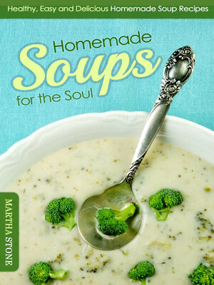 cover image of Homemade Soups for the Soul